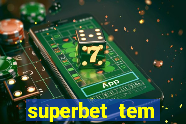 superbet tem pagamento antecipado